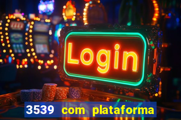 3539 com plataforma de jogos